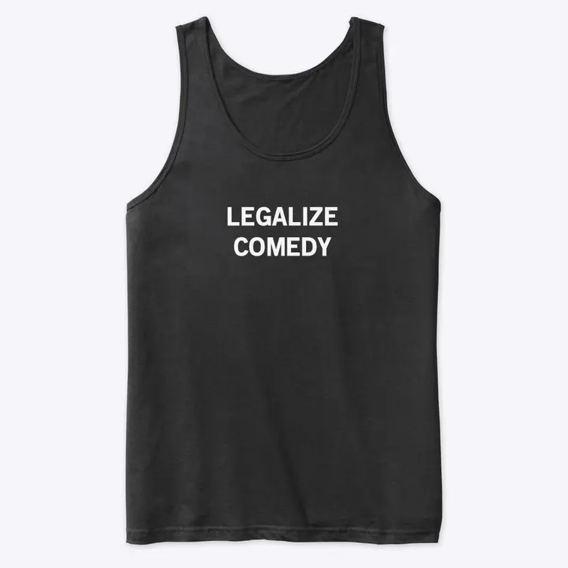 Legalize Comedy