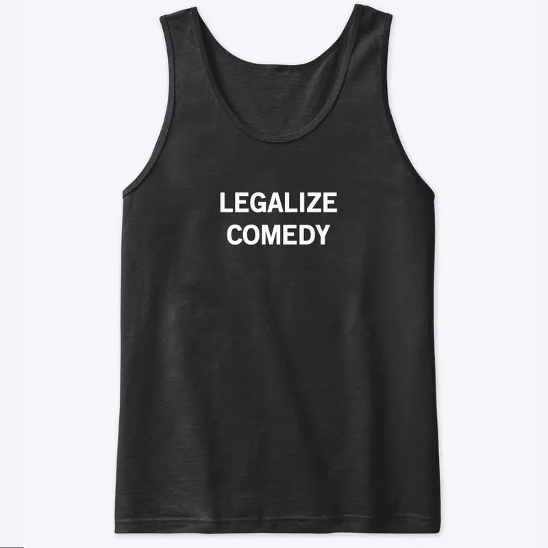 Legalize Comedy